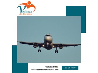 Obtain Vedanta Air Ambulance in Patna with Apt Healthcare System
