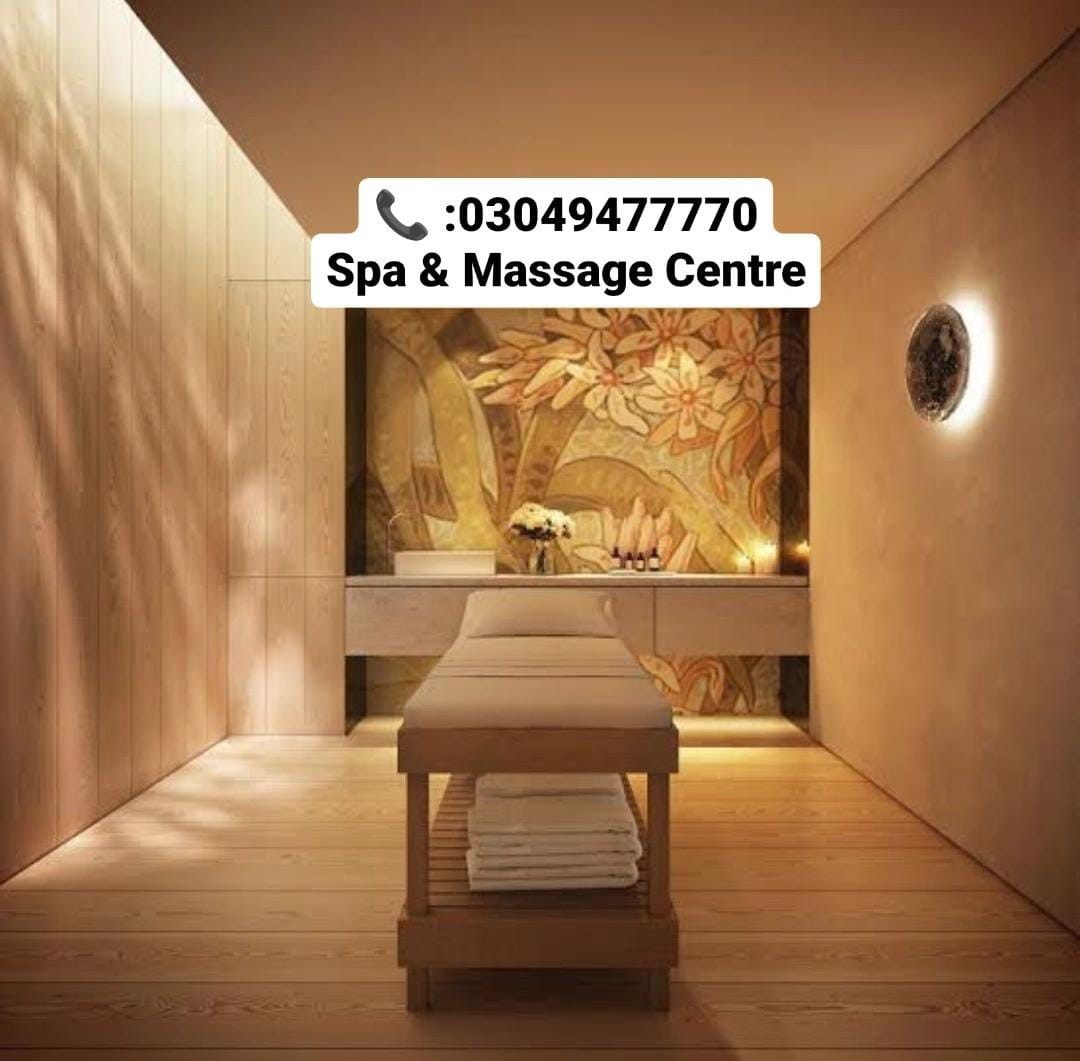 Best Spa & Massage Centre | Spa in Islamabad. (03049477770)