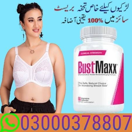 BustMaxx Pills In Karachi Buy Now 03000378807!